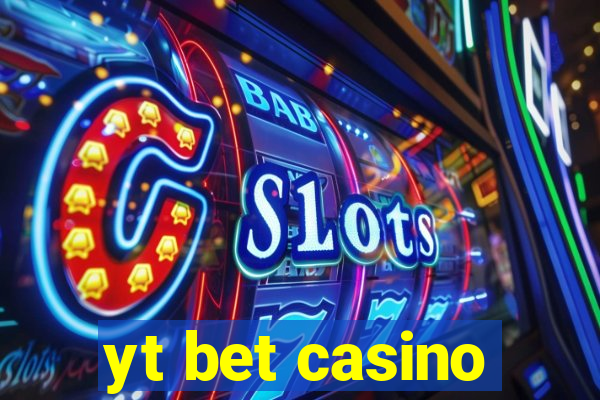 yt bet casino